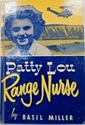 Patty Lou, Range Nurse