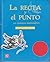 La recta y el punto. Un romance matemático (Spanish Edition)