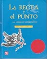 La recta y el punto. Un romance matemático by Norton Juster