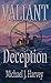Valiant Deception