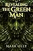 Revealing The Green Man by Mark Olly