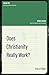Does Christianity Really Work? (Big 10 series Book 1)