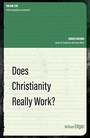 Does Christianity Really Work? (Big 10 series Book 1)