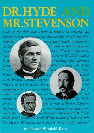 Dr. Hyde and Mr. Stevenson: The Life of the Rev. Dr. Charles McEwen Hyde including a discussion of the Open Letter of Robert Louis Stevenson (Kindle Edition)