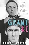 Grant & I: Inside...