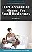 IFRS ACCOUNTING MANUAL FOR SMALL AND MEDIUM BUSINESSES: A PRACTICAL IFRS ACCOUNTING GUIDE FOR NON-QUOTED COMPANIES