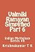 Valmiki Ramayan Simplified Part 6 by Krishnakumar T K
