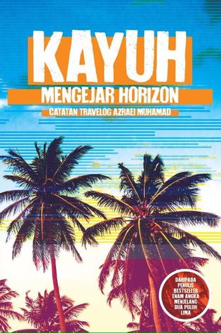 Kayuh: Mengejar Horizon (Paperback)