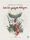 Ben Bir Gürgen Dalıyım by Hasan Ali Toptaş