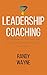 Leadership Coaching: 101 St...
