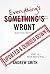 Everything's Wront": Electi...