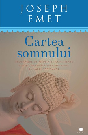 Cartea somnului: programul de meditație conștientă pentru îmbunătățirea somnului în șapte săptămâni