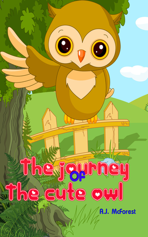 The journey of the cute owl (The journey of the birds Book 1)