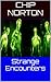 Strange Encounters by Chip Norton