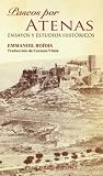 Paseos por Atenas. Ensayos y estudios históricos