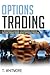 Options Trading: A Beginner’s Guide to Earning Passive Income from Home with Options Trading