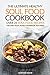 The Ultimate Healthy Soul Food Cookbook - Over 25 Soul Food Recipes: The Only Soul Food Cookbook You Need