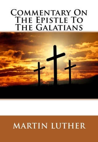 Commentary on the Epistle to the Galatians