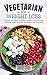 Vegetarian For Weight Loss:...