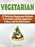 Vegetarian: 27 Delicious Vegetarian Recipes From Italian, Greek, Japan (vegetarian, vegetarian recipes, vegetarian diet)