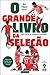 O Grande Livro da Seleção