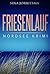 Friesenlauf: Nordsee Krimi (German Edition)