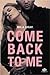Come Back to Me (Come Back to Me, #1)