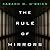 The Rule of Mirrors (The Vault of Dreamers, #2)