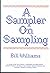 A Sampler on Sampling (Wiley Series in Probability and Statistics - Applied Probability and Statistics Section)