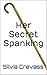Her Secret Spanking
