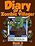 Diary of a Zombie Villager:...