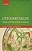 Otherworlds: Fantasy and History in Medieval Literature