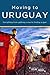 Moving to Uruguay