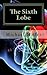 The Sixth Lobe