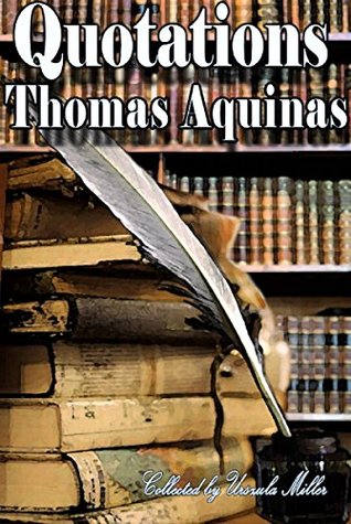 Quotations by Thomas Aquinas