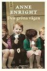 Den gröna vägen by Anne Enright
