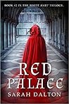 Red Palace by Sarah Dalton