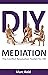 DIY Mediation. The Conflict...