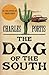 The Dog of the South by Charles Portis