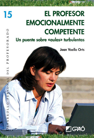 El Profesor Emocionalmente Competente (Desarrollo personal del profesorado, #15)