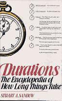 Durations: The encyclopedia of how long things take (Paperback)