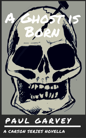 A Ghost is Born (Carson Series Book 1)
