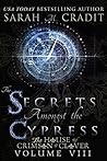 The Secrets Amongst the Cypress by Sarah M. Cradit