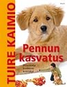Pennun kasvatus by Tuire Kaimio