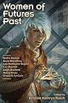 Women of Futures Past by Kristine Kathryn Rusch
