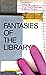 Fantasies of the Library