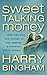 Sweet Talking Money: A Compelling Corporate Thriller of Medical Innovation and Stock Market Warfare
