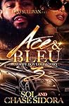 Ace and Bleu III:...