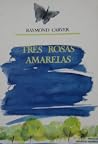 Três Rosas Amarelas