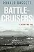 Battle-Cruisers by Ronald Bassett